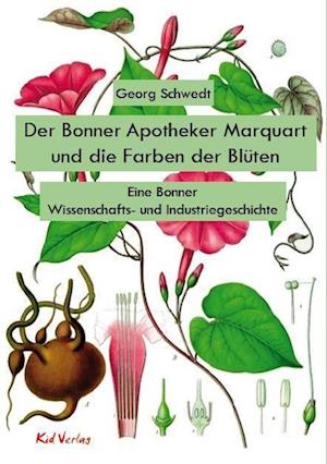 Cover for Georg Schwedt · Der Bonner Apotheker Marquart und die Farben der Blüten (Book) (2022)