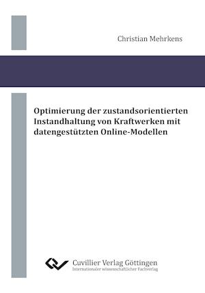 Cover for Christian Mehrkens · Optimierung der zustandsorientierten Instandhaltung von Kraftwerken mit datengestützten Online-Modellen (Paperback Book) (2012)