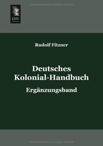 Cover for Rudolf Fitzner · Deutsches Kolonial-handbuch: Ergaenzungsband (Pocketbok) [German edition] (2013)