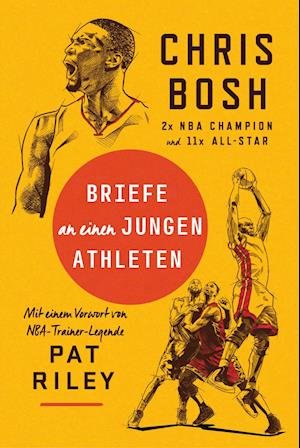 Cover for Chris Bosh · Briefe an einen jungen Athleten (Gebundenes Buch) (2021)