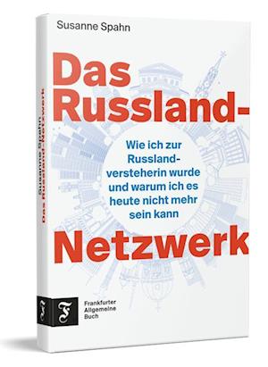 Susanne Spahn · Das Russland-Netzwerk (Book) (2024)