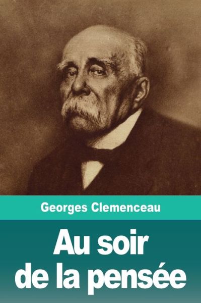 Cover for Georges Clemenceau · Au soir de la pensee (Paperback Book) (2019)