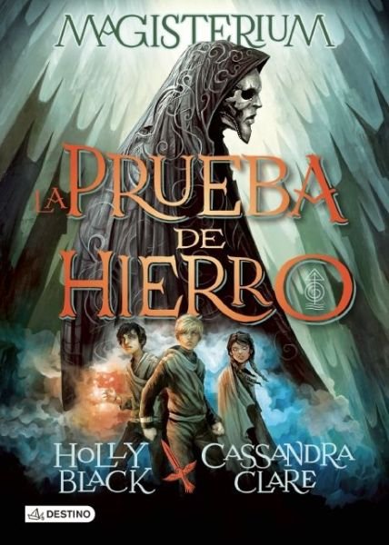 Cover for Holly Black · Magisterium. La Prueba De Hierro (Pocketbok) (2015)