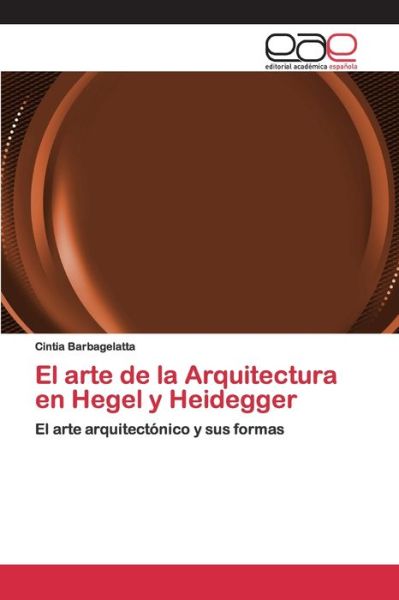 Cover for Barbagelatta · El arte de la Arquitectura (Book) (2020)