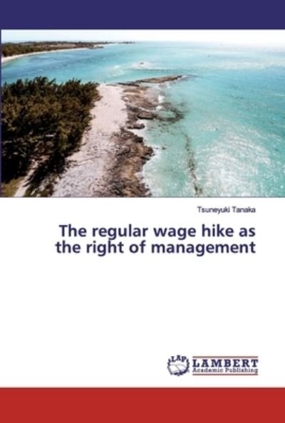 Cover for Tanaka · The regular wage hike as the rig (Buch) (2020)