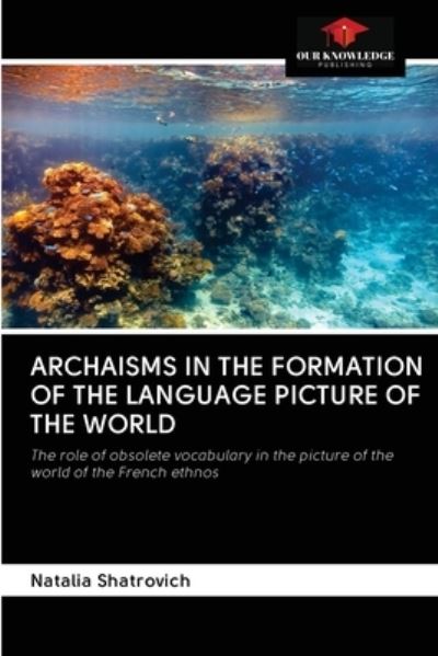 Cover for Natalia Shatrovich · Archaisms in the Formation of the Language Picture of the World (Paperback Book) (2020)