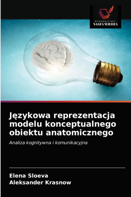 Cover for Elena Sloeva · J?zykowa reprezentacja modelu konceptualnego obiektu anatomicznego (Paperback Book) (2021)