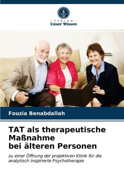 Cover for Fouzia Benabdallah · TAT als therapeutische Massnahme bei alteren Personen (Paperback Book) (2021)