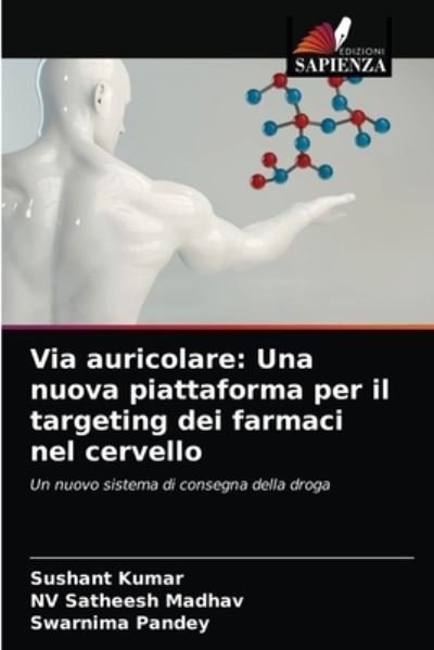 Via auricolare - Sushant Kumar - Books - Edizioni Sapienza - 9786204031040 - August 23, 2021
