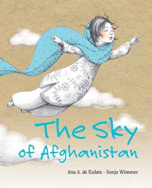Cover for Ana Eulate · The Sky of Afghanistan (Hardcover Book) (2012)