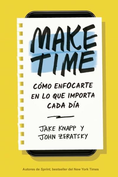 Make Time - Jake Knapp - Libros - REVERTE MANAGEMENT - 9788417963040 - 17 de marzo de 2020