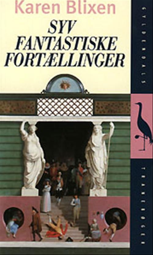 Cover for Karen Blixen · Gyldendals Tranebøger: Syv fantastiske Fortællinger (Paperback Book) [10. Painos] (2000)