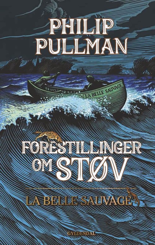 Cover for Philip Pullman · Forestillinger om Støv: Forestillinger om Støv 1 - La Belle Sauvage (Inbunden Bok) [1:a utgåva] (2017)