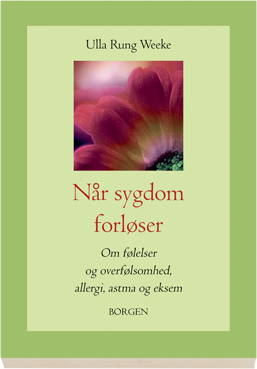 Cover for Ulla Rung Weeke · Når sygdom forløser (Sewn Spine Book) [1st edition] (2018)