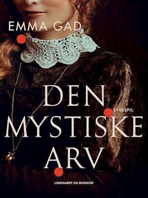 Cover for Emma Gad · Den mystiske arv (Taschenbuch) [1. Ausgabe] (2021)