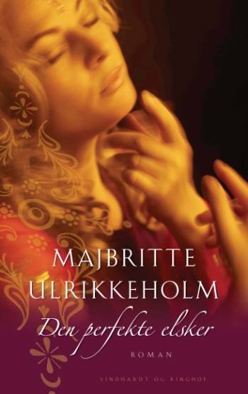 Cover for Majbritte Ulrikkeholm · Den perfekte elsker (Taschenbuch) [1. Ausgabe] (2006)