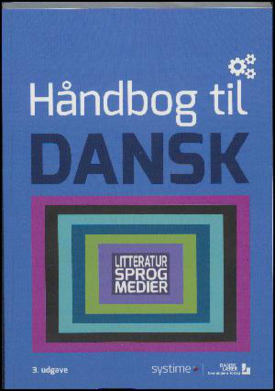 Håndbog til dansk - Ole Schultz Larsen - Böcker - Dansklærerforeningens Forlag/Systime - 9788761691040 - 22 september 2017