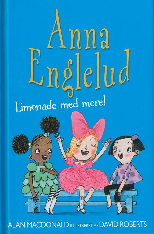 Anna Englelud: Limonade med mere! - Alan MacDonald - Bøker - Flachs - 9788762722040 - 5. januar 2015