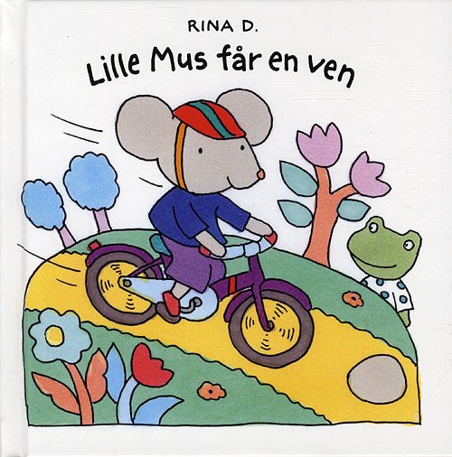 Lille Mus får en ven - Rina Dahlerup - Livres - Klematis - 9788764108040 - 24 mars 2012