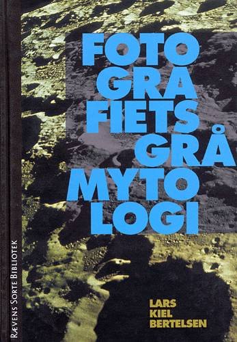 Cover for Lars Kiel Bertelsen · Rævens sorte bibliotek: Fotografiets grå mytologi (Bound Book) [1.º edición] [Indbundet] (2000)