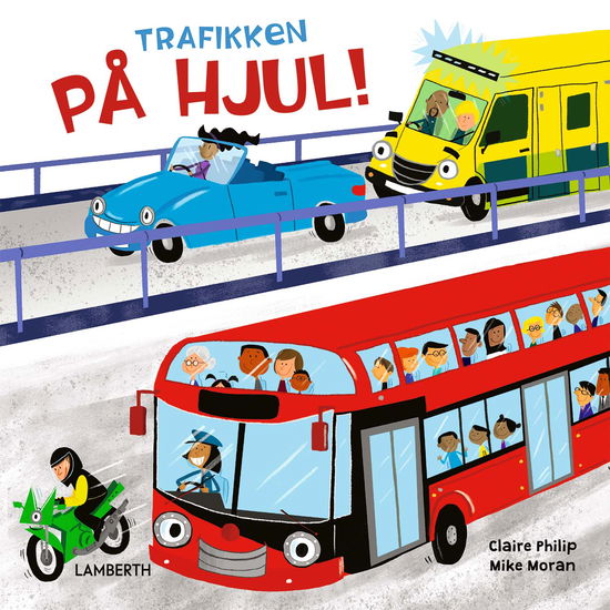 Cover for Claire Philip · Trafikken på hjul (Gebundesens Buch) [1. Ausgabe] (2024)