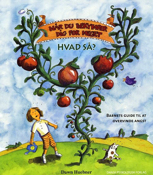 Cover for Dawn Huebner · Når du bekymrer dig for meget - hvad så? (Sewn Spine Book) [1st edition] (2008)