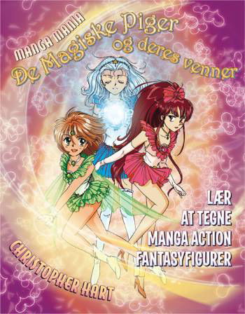 Cover for Christopher Hart · Manga mania - de magiske piger og deres venner (Sewn Spine Book) [1º edição] (2007)