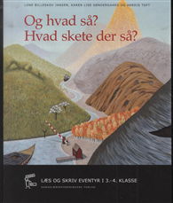 Dansk er -: Og hvad så? Hvad skete der så? - Lone Billeskov Jansen, Karen Lise Søndergaard, Herdis Toft - Books - Dansklærerforeningen - 9788779962040 - June 6, 2006