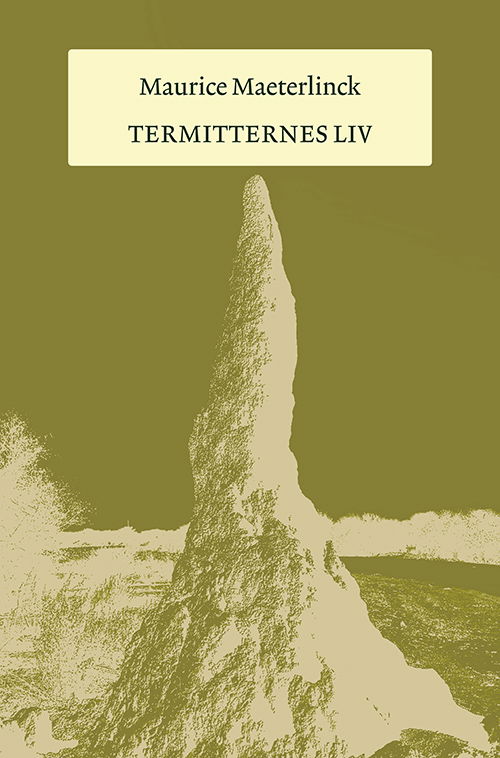 Cover for Maurice Maeterlinck · Termitternes liv (Taschenbuch) [1. Ausgabe] (2024)