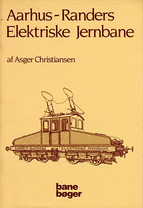 Cover for Asger Christiansen · Aarhus-Randers elektriske ... (Sewn Spine Book) [1. wydanie] (1984)