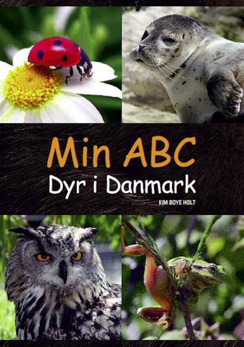 Cover for Kim Boye Holt · Min ABC: Min ABC – Dyr i Danmark (Bound Book) [1. wydanie] [Indbundet] (2014)