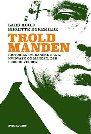 Troldmanden - Lars Abild og Birgitte Dyrekilde - Livres - Forlaget Kontrovers - 9788793751040 - 12 août 2019