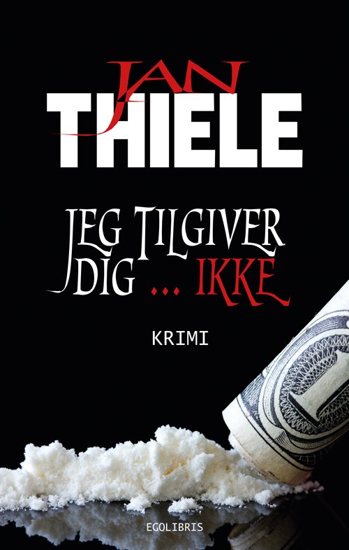 Cover for Jan Thiele · Eva Bandsted: Jeg tilgiver dig ... ikke (Sewn Spine Book) [1st edition] (2020)
