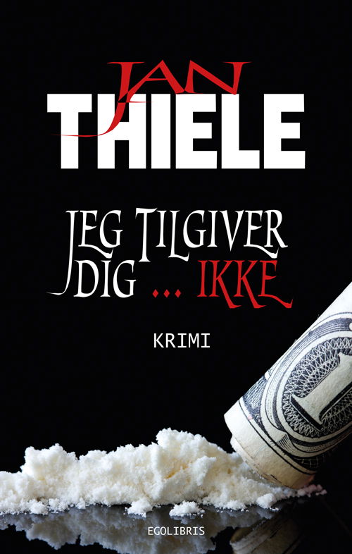 Eva Bandsted: Jeg tilgiver dig ... ikke - Jan Thiele - Livres - Egolibris - 9788793959040 - 26 mars 2020