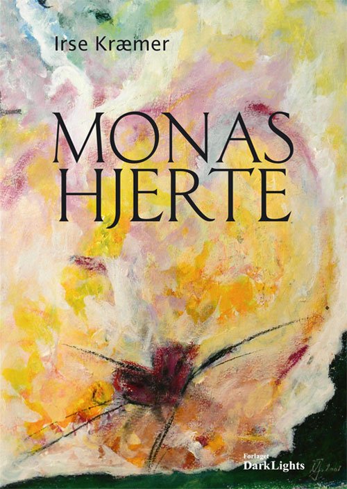 Cover for Irse Kræmer · Monas Hjerte (Bog) [1. udgave] (2009)