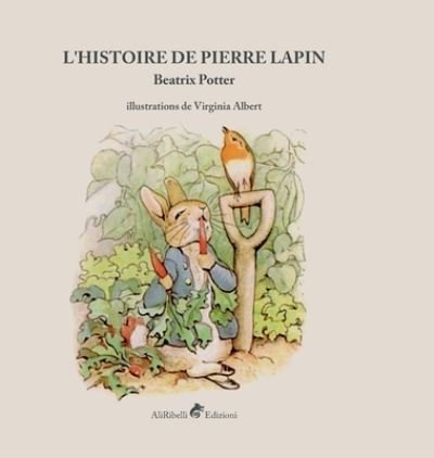 Cover for Beatrix Potter · L' Histoire De Pierre Lapin. Ediz. A Colori (Book)