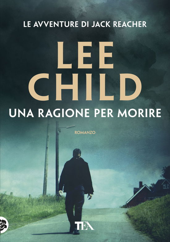 Cover for Lee Child · Una Ragione Per Morire (Book)