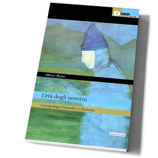 Cover for Marco Russo · L' Eta Degli Uomini. Antropologia Filosofica E Dintorni (Bog)