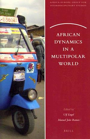 Cover for Ulf Engel · African Dynamics in a Multipolar World (Africa-europe Group for Interdisciplinary Studies) (Paperback Book) (2013)