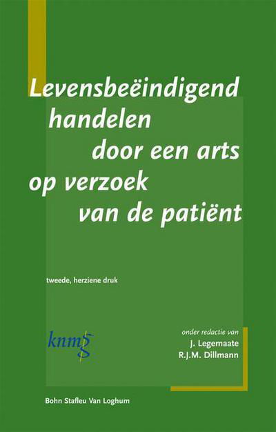 Levensbeaindigend Handelen Door Een Arts Op Verzoek Patiant (Revised) - J Legemaate - Bøger - Bohn Stafleu Van Loghum - 9789031340040 - 21. august 2003