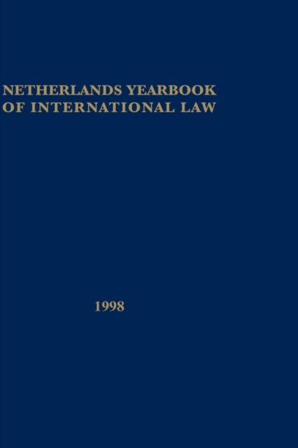 Cover for T.M.C. Asser Instituut · Netherlands Yearbook of International Law, Vol XXIX 1998 (Hardcover bog) (1994)