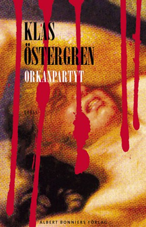 Cover for Klas Östergren · Orkanpartyt (Bok) (2001)