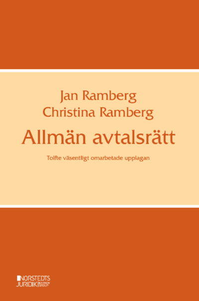 Allmän avtalsrätt - Jan Ramberg - Libros - Norstedts Juridik - 9789139024040 - 6 de julio de 2022