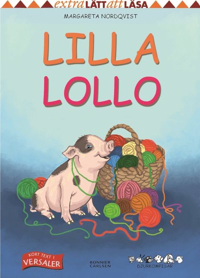 Djurkompisar: Lilla Lollo - Margareta Nordqvist - Boeken - Bonnier Carlsen - 9789163870040 - 1 maart 2012