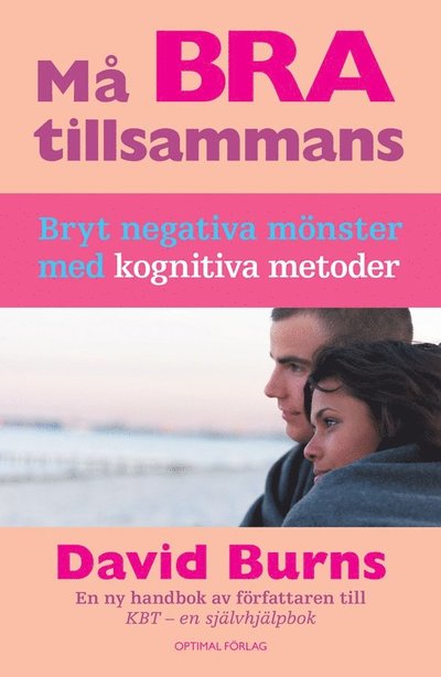 Cover for David D. Burns · Psykologi: Må bra tillsammans : bryt negativa mönster med kognitiva metoder (Bound Book) (2010)