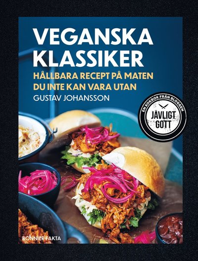 Cover for Gustav Johansson · Veganska klassiker : hållbara recept på maten du inte kan vara utan (Paperback Book) (2022)