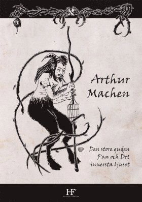 Cover for Arthur Machen · Den store guden Pan och Det innersta ljuset (Book) (2012)