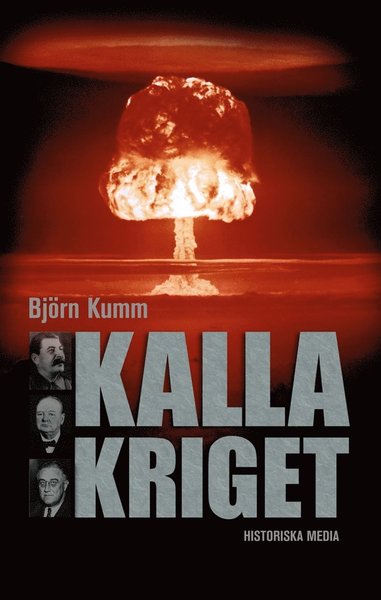 Cover for Björn Kumm · Kalla kriget (ePUB) (2012)