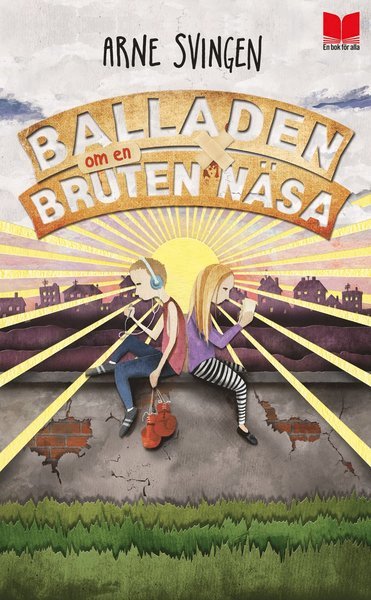 Cover for Arne Svingen · Balladen om en bruten näsa (Taschenbuch) (2017)