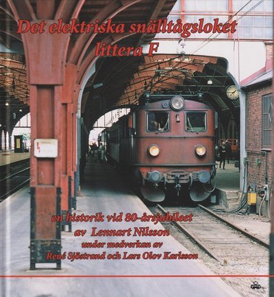 Cover for Lars Olov Karlsson · Det elektriska snälltågsloket littera F (Gebundesens Buch) (2022)